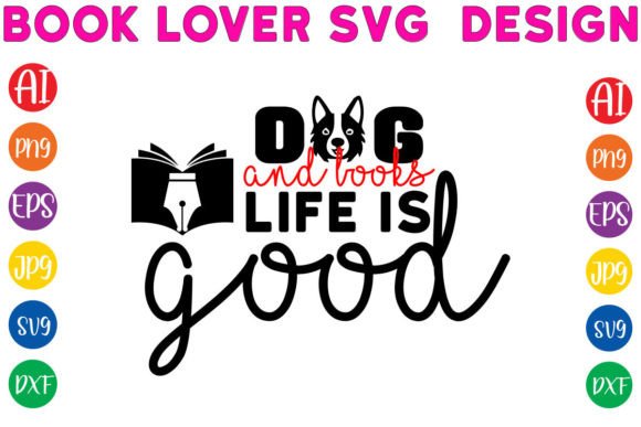 Dog and Books Life is Good SVG: A Designer's Review