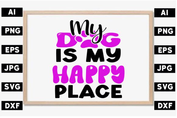 My Dog is My Happy Place SVG Design Review